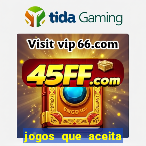 jogos que aceita cartao de credito